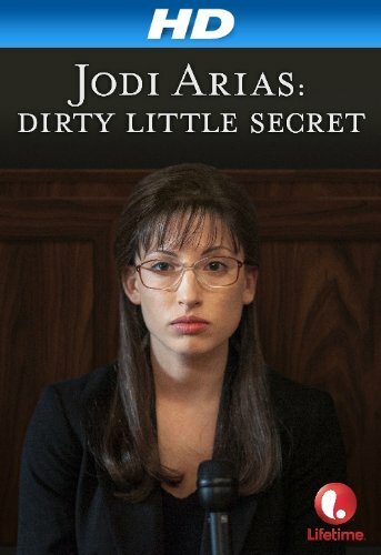 Грязный маленький секрет: История Джоди Ариас (2013)