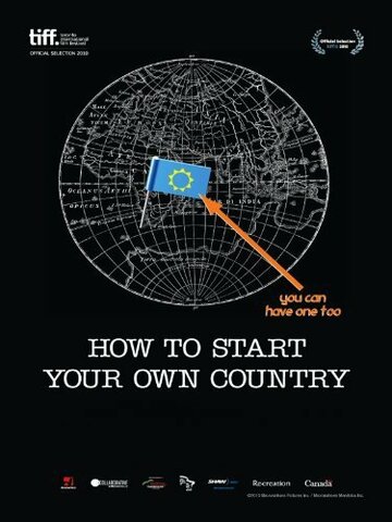 Как создать свою собственную страну (2010)